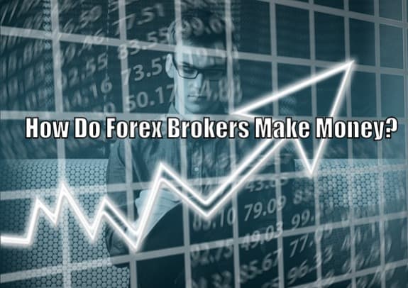how do forex brokers make their money
